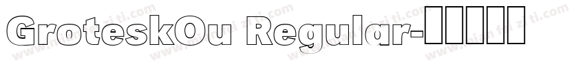 GroteskOu Regular字体转换